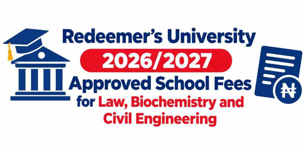 redeemers-university-2026-2027-approved-school-fees-for-law-biochemistry-and-civil-engineering